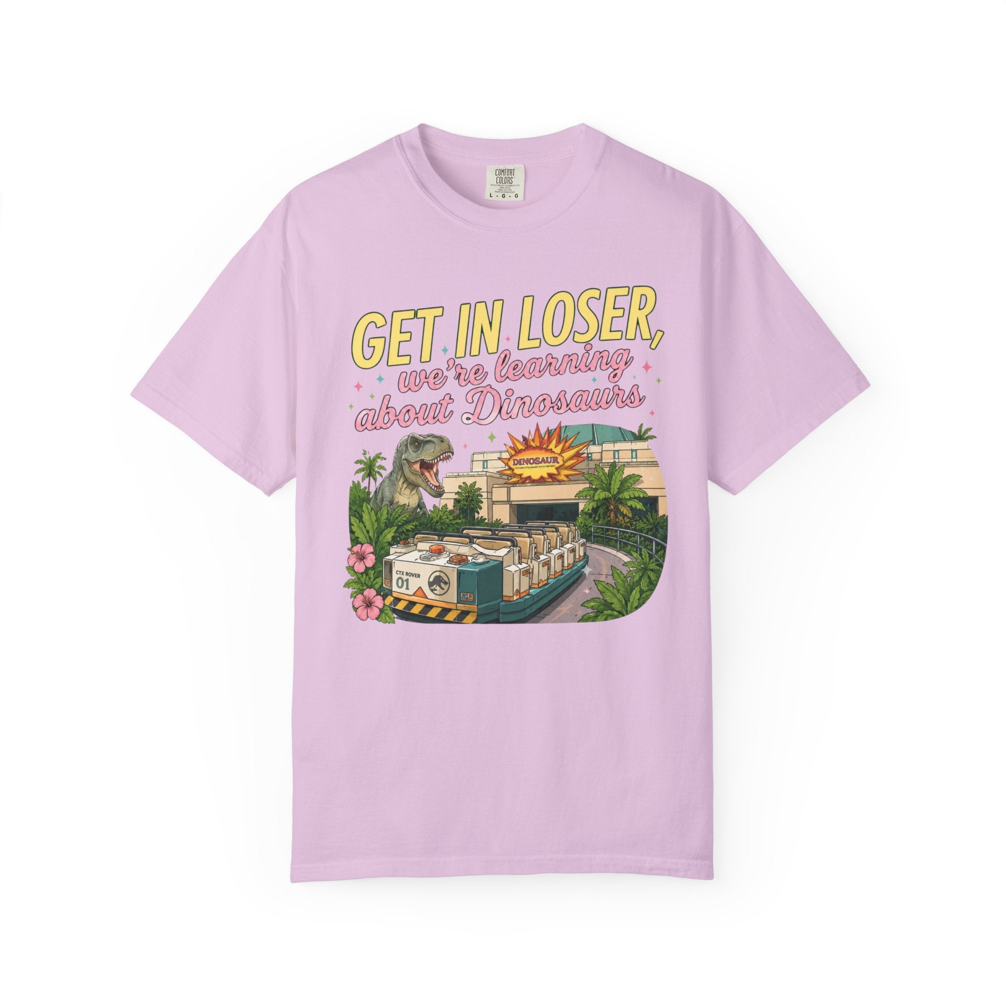 Get In Loser We're Learning About Dinosaurs T-Shirt