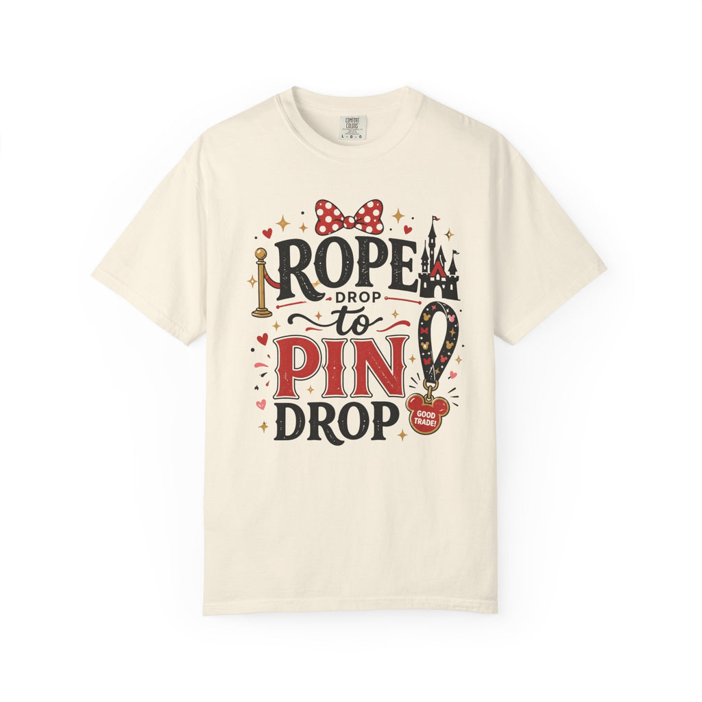 Rope Drop to Pin Drop T‑Shirt