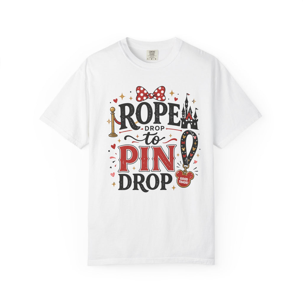 Rope Drop to Pin Drop T‑Shirt