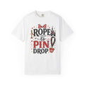 Rope Drop to Pin Drop T‑Shirt